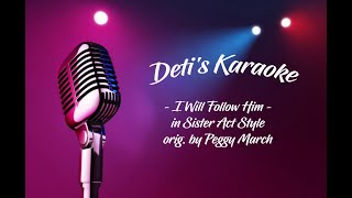 I Will Follow Him  Sister Act  Karaoke [upl. by Airrotal]