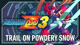 TRAIL ON POWDERY SNOW  Mega Man Zero 3 Frozenith Remix [upl. by Haberman]