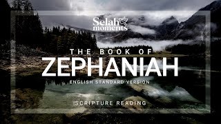 The Book of Zephaniah  ESV Audio Bible selahmoments audiobible ESV [upl. by Syramad]