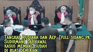 Dedi Mulyadi buka bukaan di sidang pk Sudirman Rudiana dan Aep segera di tangkap [upl. by Mendez526]