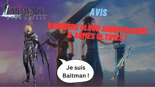 FF7 EC Mon avis sur la bannière de Cloud et sur les armes ultimes [upl. by Kassey27]