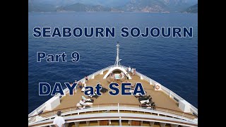 Seabourn Sojourn Cruise 2015 Part 9 Day at Sea [upl. by Cadmar240]