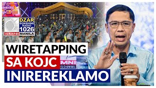 Wiretapping ng mga awtoridad sa KOJC religious compound inirereklamo ng legal team ng simbahan [upl. by Silvain]