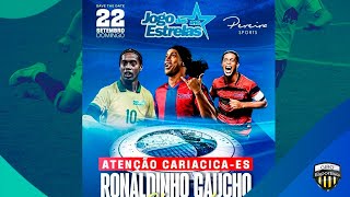 Ronaldinho Gaúcho é presença garantida no Jogo das Estrelas no Klebao [upl. by Domenech373]