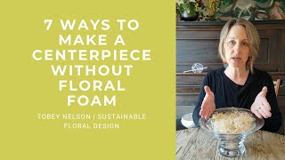 7 Ways to Make a Floral Centerpiece Without Floral Foam [upl. by Anelrac]