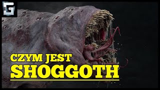 Czym jest Shoggoth zabójca pradawnych [upl. by Eeraj908]