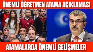 ÖĞRETMENLERE ÖNEMLİ ATAMA AÇIKLAMASI ATAMA GELMELİ ATAMA SÜRECİ BAŞLAMALI [upl. by Jenkel59]