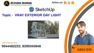 VRAY Exterior Day Light  SketchUp Tutorial Hindi Ak Creative Hermitage [upl. by Clyte]