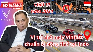 News  Vị trí nhà máy Vinfast chuẩn bị động thổ tại Indonesia [upl. by Notserc]