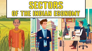 Sectors of the Indian Economy class 10 animation  Class 10 Economics Chapter 2 [upl. by Thais889]