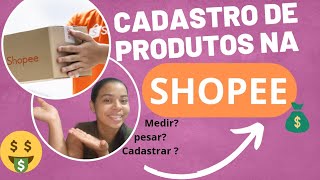 COMO CADASTRAR PRODUTOS NA SHOPEEPasso a passo🤑vendas onlinedona de lojaloja em casa [upl. by Mandy]