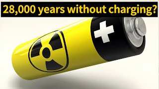 Nuclear power batteries breakthrough 28000 years without charging [upl. by Harim326]