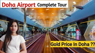 Doha Airport Tour  Hamad International Airport Tour Doha Qatar  Gold Price In Doha 😱 [upl. by Lexis]