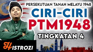 SEJARAH TINGKATAN 4  Bab 5  Ciriciri Persekutuan Tanah Melayu 1948 PTM1948 [upl. by Idden]