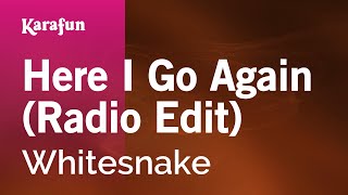 Here I Go Again Radio Edit  Whitesnake  Karaoke Version  KaraFun [upl. by Dirraj]