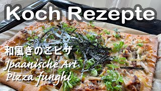 Healty Japanische Pizza 和風きのこピザ [upl. by Roselane]