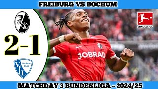 FREIBURG 2 VS 1 BOCHUM  Matchday 3 Bundesliga 202425 [upl. by Milah297]