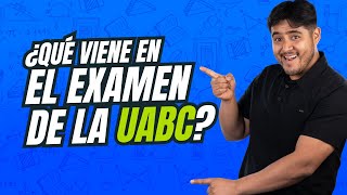 ¿Qué Viene en el Examen de la UABC Conoce la nueva estructura [upl. by Isnan725]