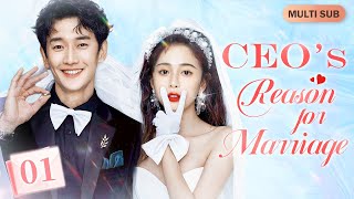 MultiSub CEO’s Reason for Marriage EP01｜Chinese drama eng sub｜Political marriage of the wealthy [upl. by Adrahc]