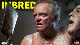 Inbred 2011 Story Explained  Hindi  Underrated Splatter Film [upl. by Aniras]