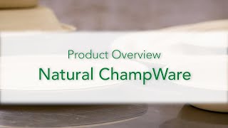 Product Overview Natural Champware [upl. by Leidag]