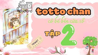 Totto chan  cô bé bên cửa sổ  tập 2 [upl. by Dilan]