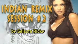 Indian Remix Session  2 by Selecta Ricky [upl. by Ahsilam]