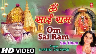 Om Sai Ram Sai Dhun By Kartiki Gaikwad Full Video Song I Om Sai Ram [upl. by Vivi]