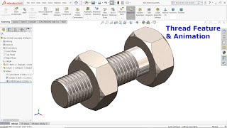 Solidworks Nut and Bolt Thread Feature and Animation [upl. by Raddi31]