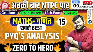 RRB NTPC Exam 202425Maths Best PYQ AnalysisNTPC Maths Previous Year Questionby Sahil Sirclass15 [upl. by Yemrots]