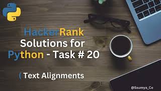 HackerRank Python Task 20 Text Alignment Solution [upl. by Atinit]