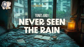 Tones and I  Never Seen The Rain lyrics [upl. by Ahsats]