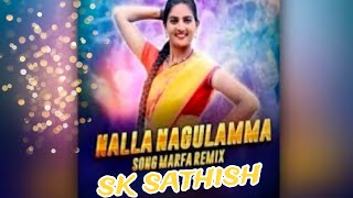 NALLA NAGULAMMA SONG MARFA REMIX DJ AKASH SONU sk Sathish 😜 [upl. by Aiveneg989]