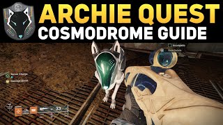 All Archie Locations in The Cosmodrome  Destiny 2 Quest Guide [upl. by Sybil797]