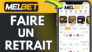 Comment Faire Un Retrait Sur Melbet  Retirer De Largent Sur Melbet [upl. by Anayd]