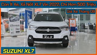 Giá xe 07 chỗ Suzuki XL7 tháng 092023 Tiếp tục xả nốt XL7 vin 2022  giá hơn 500 triệu [upl. by Spearman]