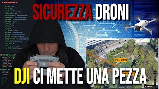 PRIVACY REMOTE ID e SICUREZZA DRONI DJI ci mette una PEZZA [upl. by Aleron22]