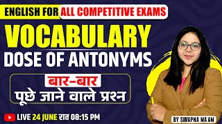 Vocabulary Dose Of Antonyms  English For All Competitive Exam  Antonyms amp Synonyms  SSC English [upl. by Perrin]