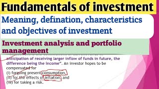 Investment analysis and portfolio management chapter 1  Investment meaning features and objectives [upl. by Nnawtna]