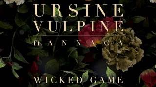 Ursine Vulpine ft Annaca  Wicked Game Lyrics [upl. by Bahner196]