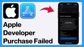 How to Fix Apple Developer “Purchase Failed An Unknown Error Occurred” on iPhone [upl. by Piotr]