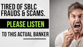 SBLC frauds amp scams Listen to this actual Banker [upl. by Aissac856]