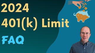 401k Limits and FAQ for 2024 How Much Can You Save [upl. by Rhea]