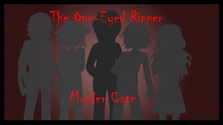 【RUBY ft DEX】The OneEyed Ripper Murder Case English Dub [upl. by Adnil872]