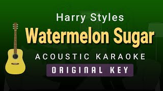 Watermelon Sugar  Harry Styles Acoustic Karaoke [upl. by Traggat]