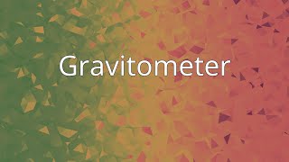 Gravitometer [upl. by Lightfoot]