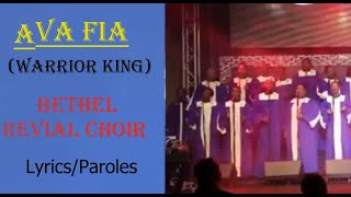 AVA FIA Warrior King by Bethel Revival Choir Lyrics FrançaisAnglaisEvé [upl. by Gregorio]