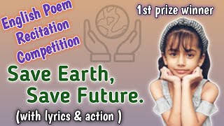 English Poem Recitation Competition For Class 3 Class 4 Class 5  English Poetry On Save Earth [upl. by Beverlie]