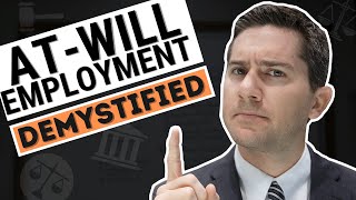 AtWill Employment Explained by a Lawyer [upl. by Everrs126]