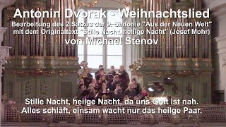 Antonín Dvořák  Stille Nacht heilige Nacht Weihnachtslied  Bearbeitung von Michael Stenov [upl. by Ltney]